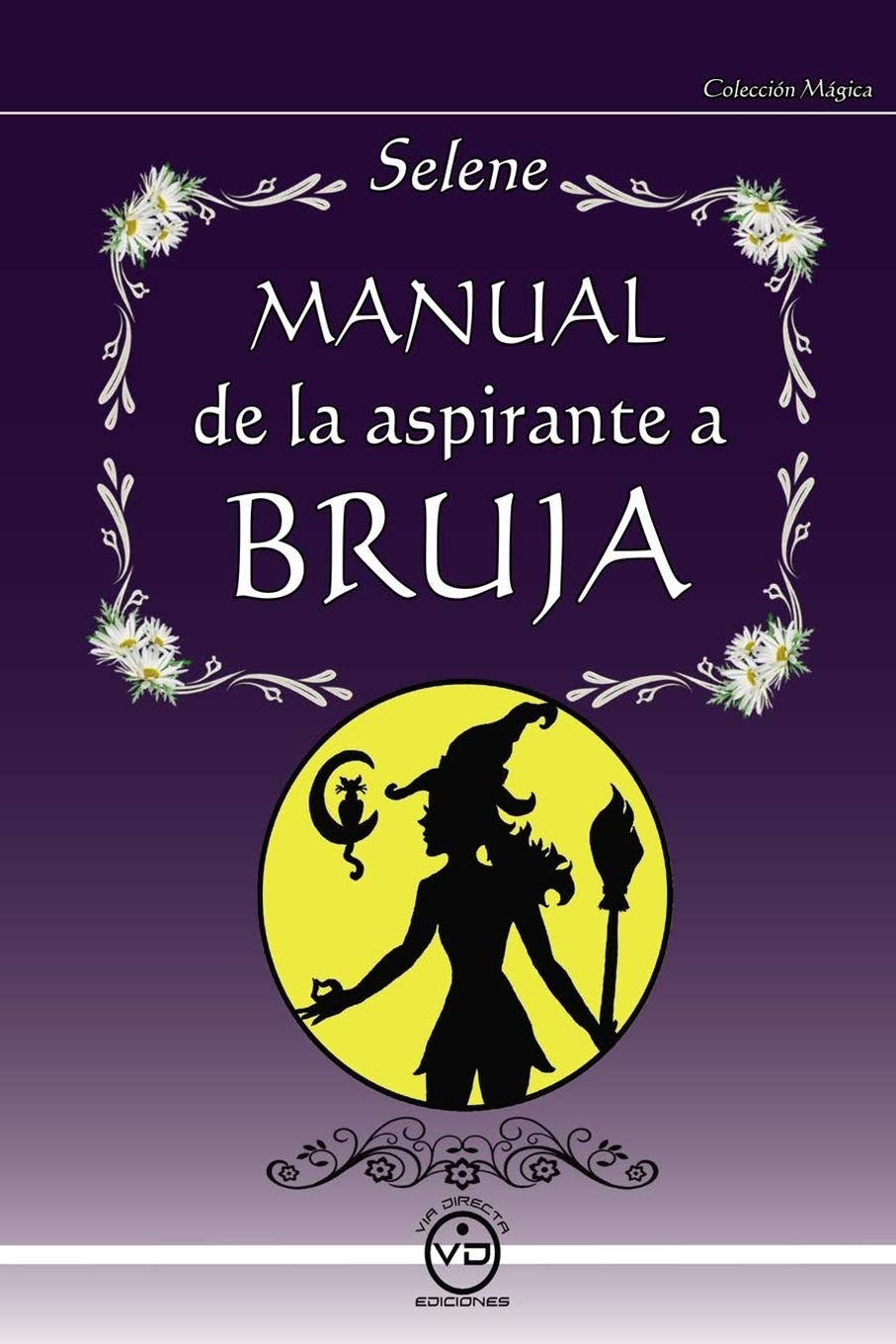 MANUAL DE LA ASPIRANTE A BRUJA book