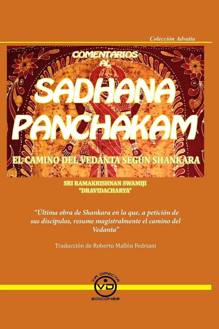 Comentarios al SADHANA PANCHAKAM: El camino del Vedanta segun Shankara Philosophy