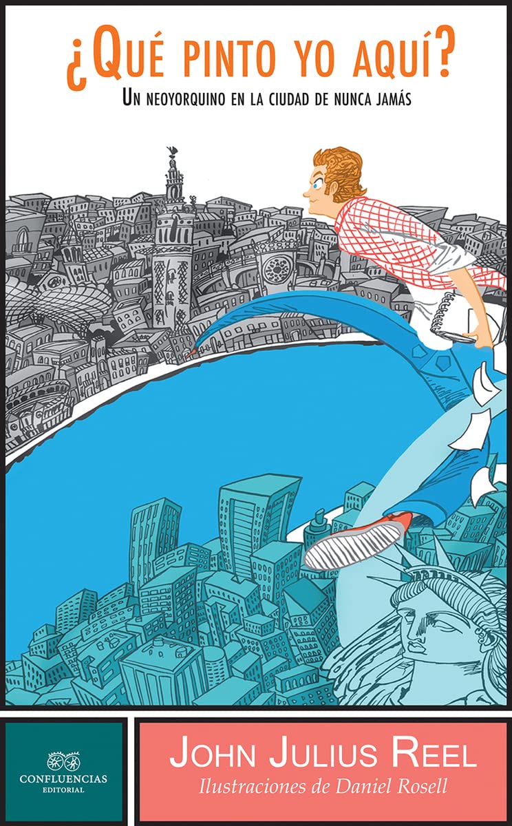 Reel, J: Qué pinto yo aquí : un neoyorquino en la ciudad de Contemporary literature