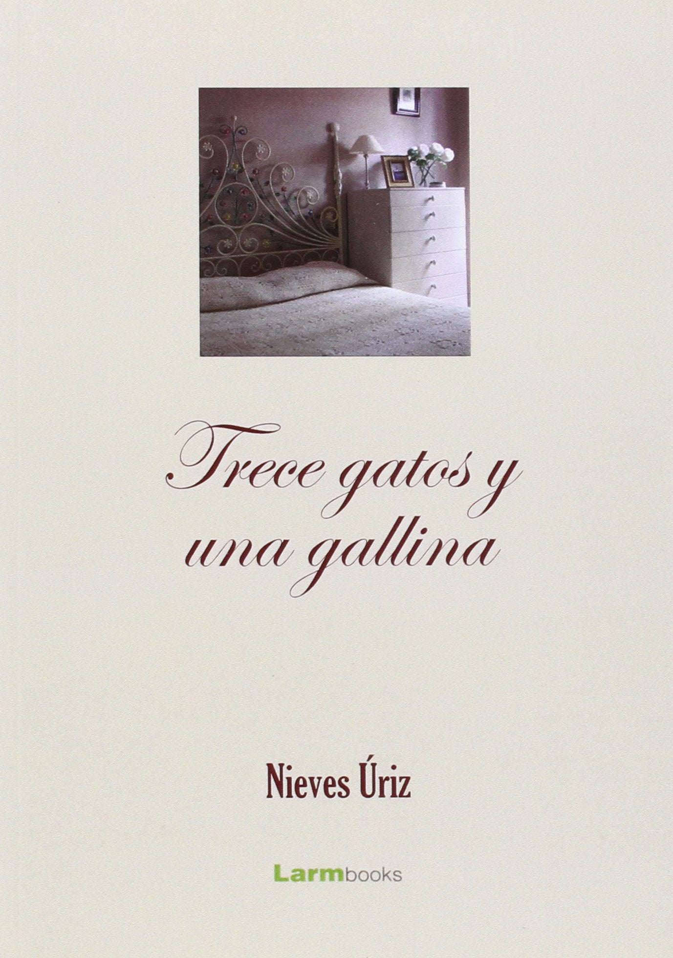TRECE GATOS Y UNA GALLINA book
