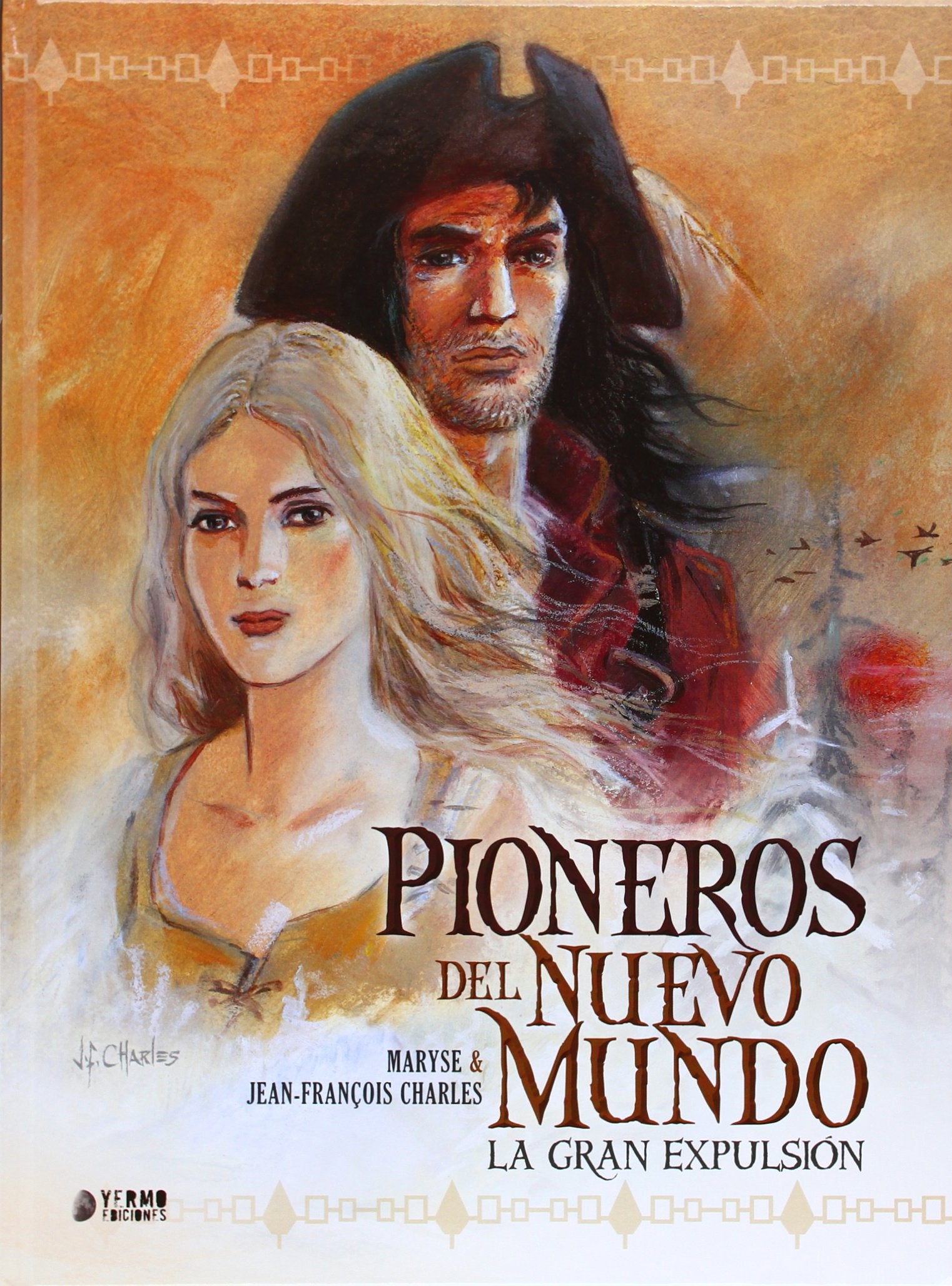 PIONEROS DEL NUEVO MUNDO: LA GRAN EXPULSION (INTEGRAL) Books
