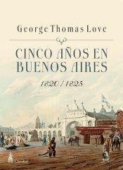 Cinco Anos En Buenos Aires (1820 - 1825) Books
