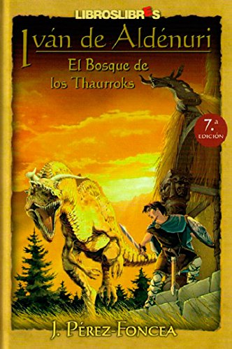 Iván de Aldénuri: El bosque de los thaurroks Books