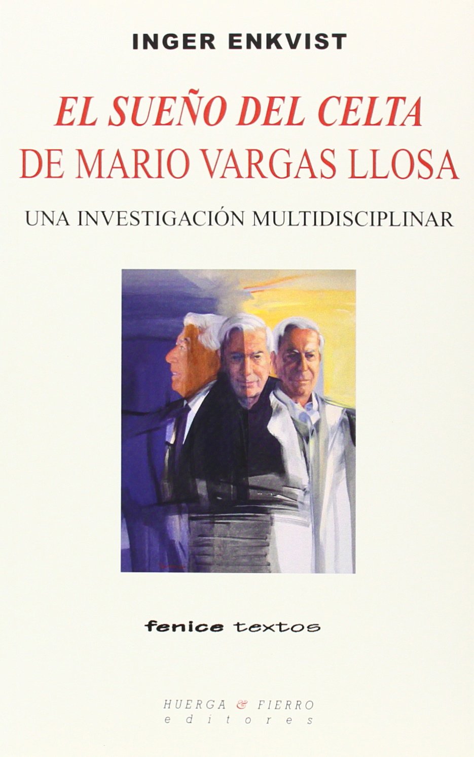 EL SUEÑO DEL CELTA DE MARIO VARGAS LLOSA: UNA INVESTIGACIÓN MULTIDISCIPLINAR book