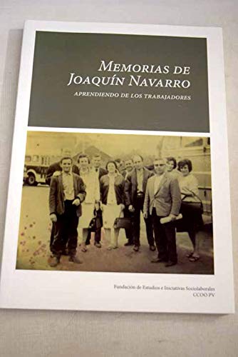 Memorias de Joaquín Navarro: aprendiendo de los trabajadores Books