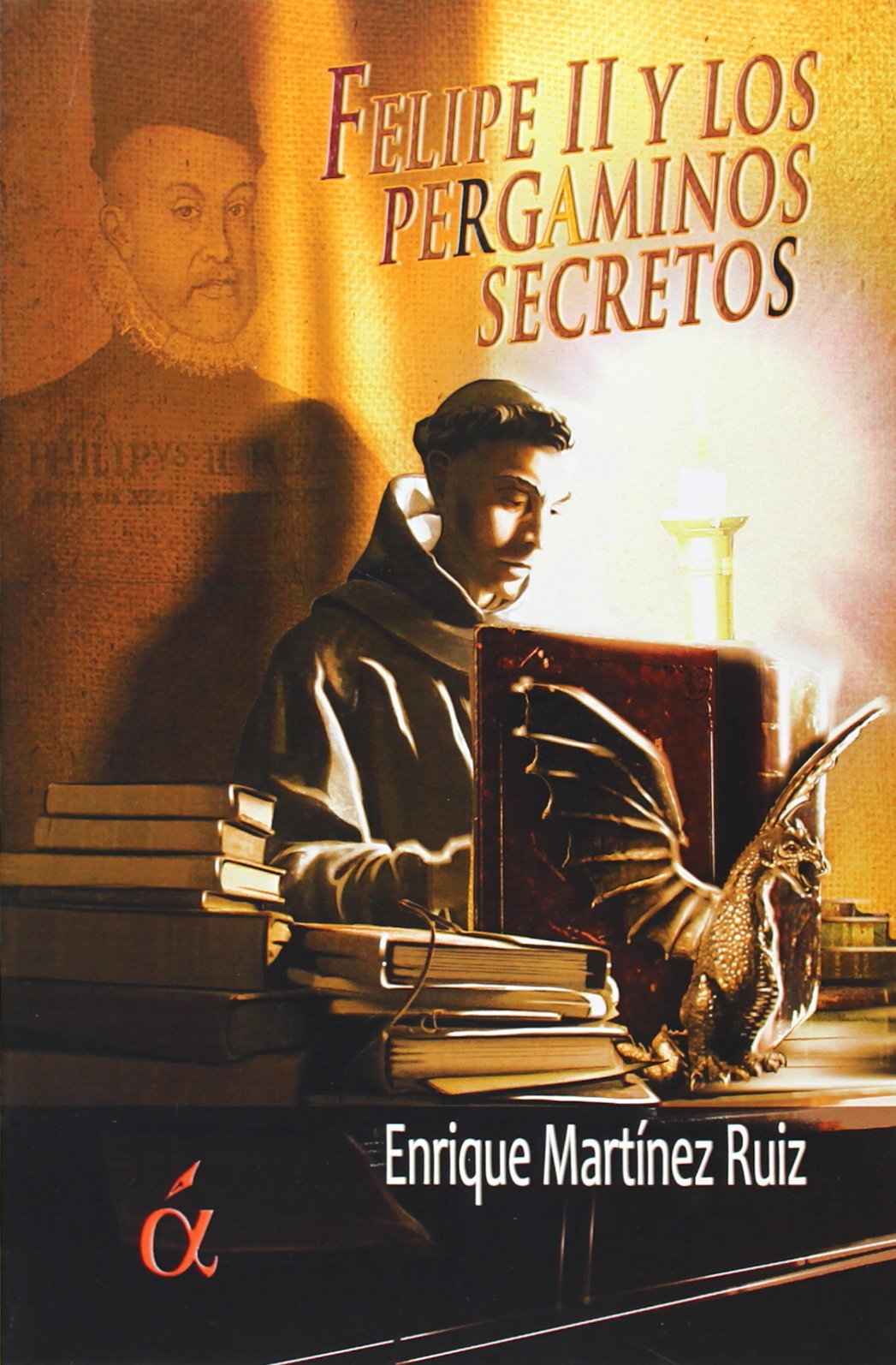 Felipe II y los pergaminos secretos Learning & Reference
