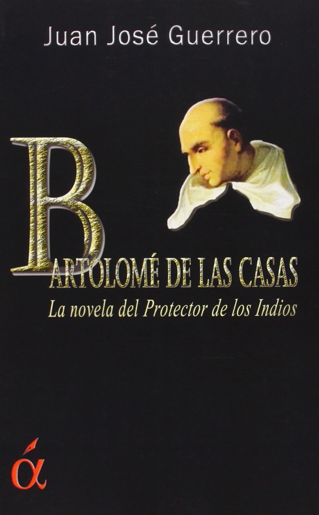 Bartolomé de las Casas : la novela del protector de los indios Reading Aloud & Learning to Read