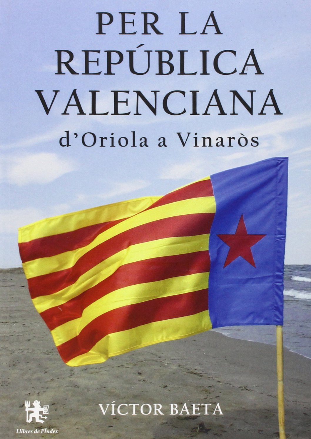 Per la República Valenciana d'Oriola a Vinaròs (Fora de col·lecció) Social Sciences