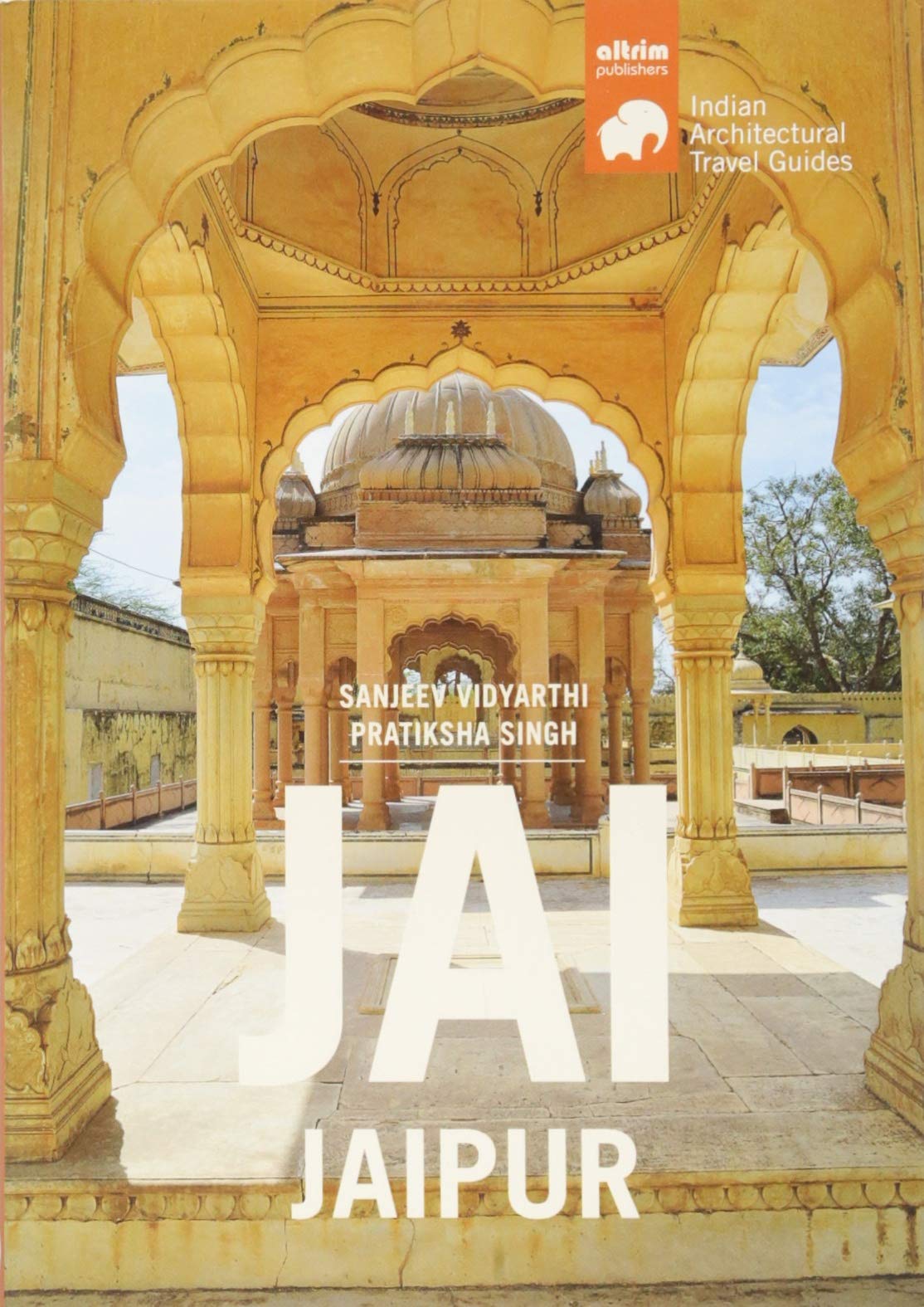 JAI-Jaipur : architectural travel guide of Jaipur Architecture
