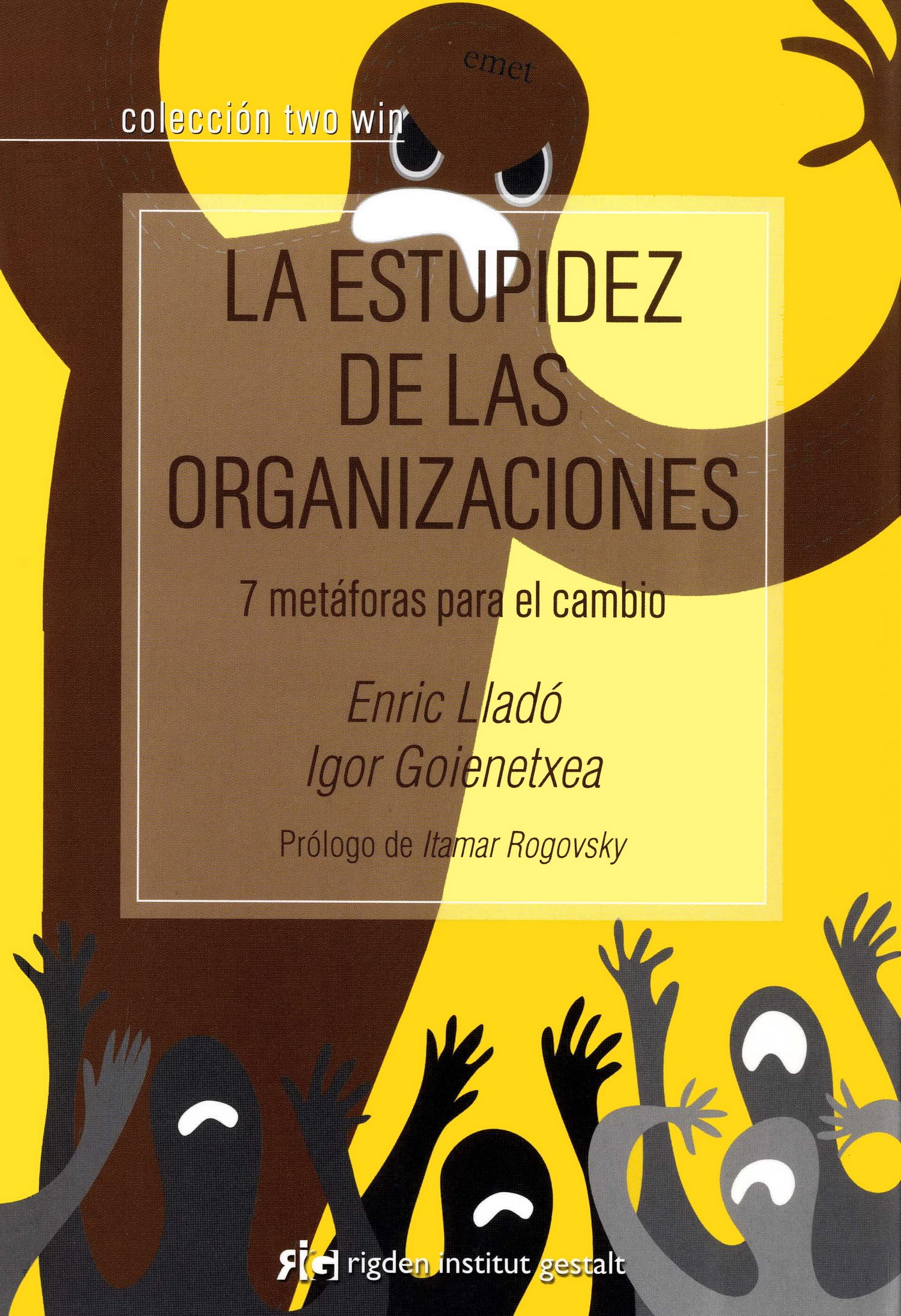 La estupidez de las organizaciones: 7 metáforas para el cambio book