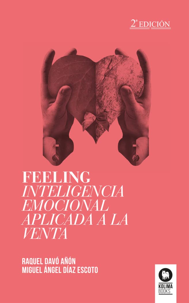 Feeling : inteligencia emocional aplicada a la venta Business, Finance & Career