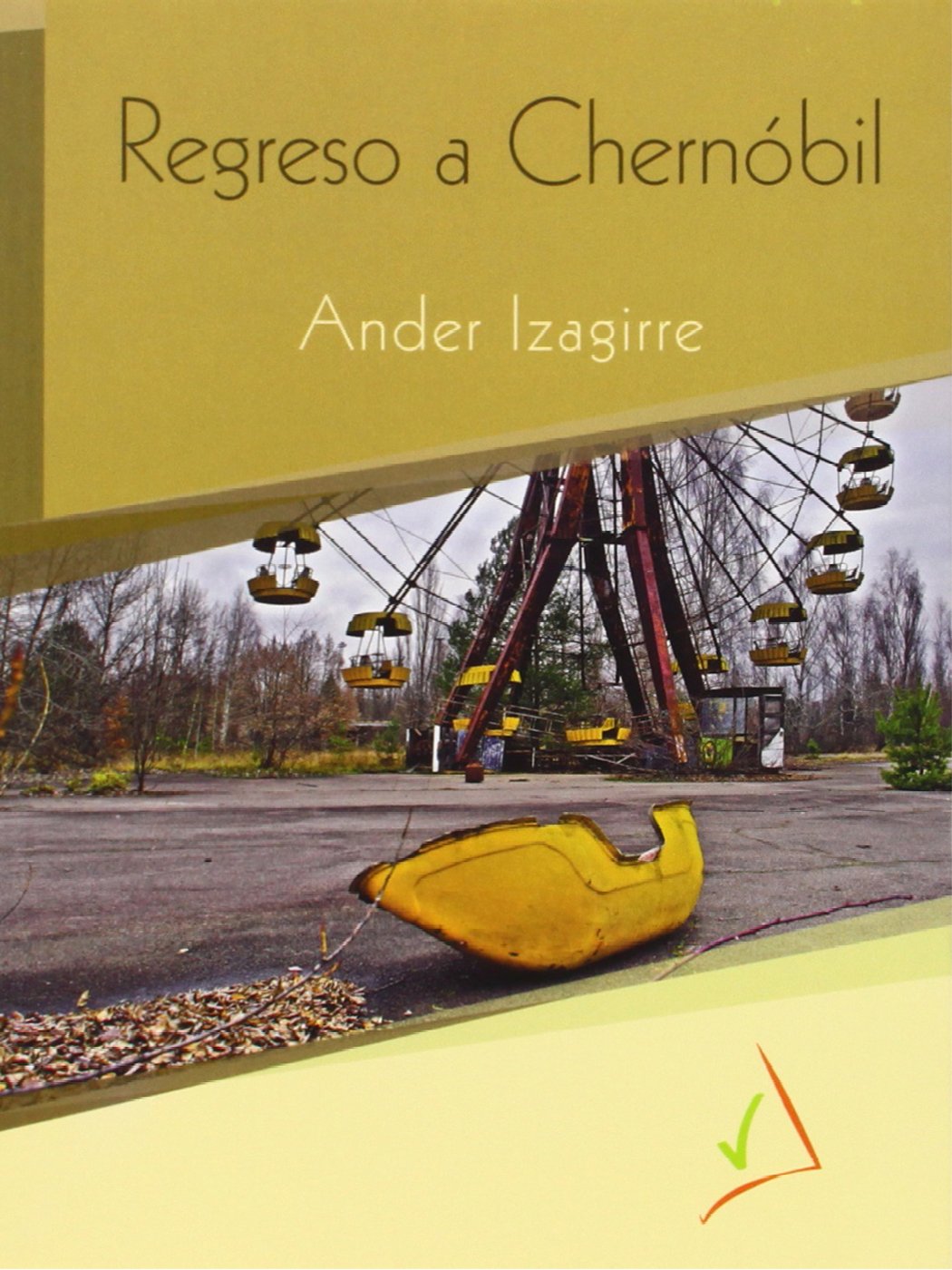 Izagirre Olaizola, A: Regreso a Chernóbil Social Sciences