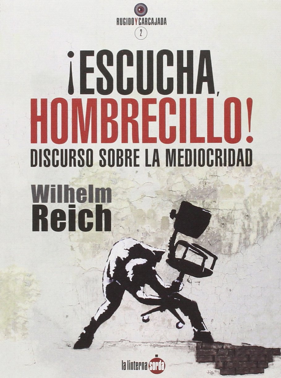 ¡Escucha, hombrecillo! : discurso sobre la mediocridad (Rugido y carcajada, Band 2) Philosophy
