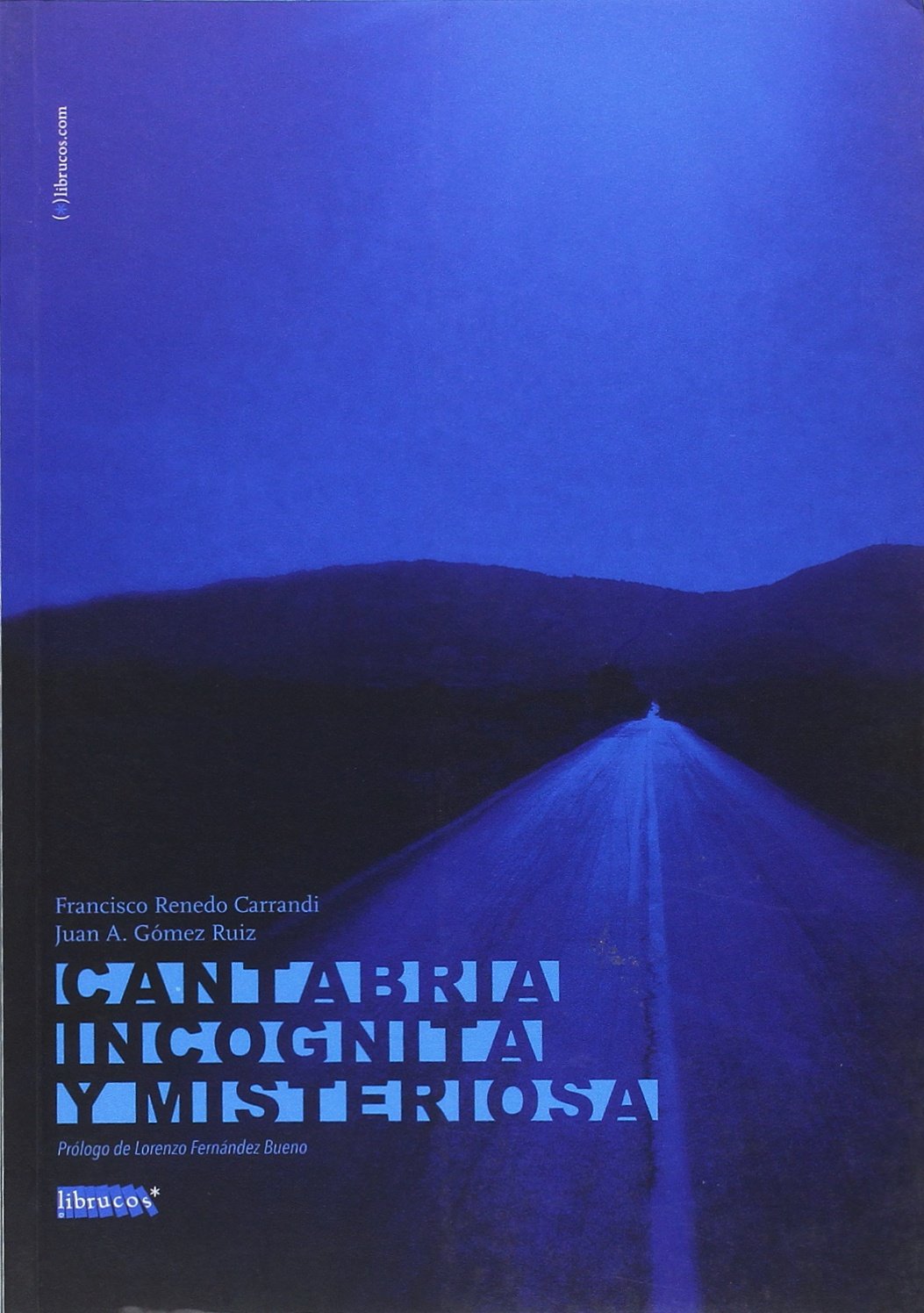 CANTABRIA INCÓGNITA Y MISTERIOSA book