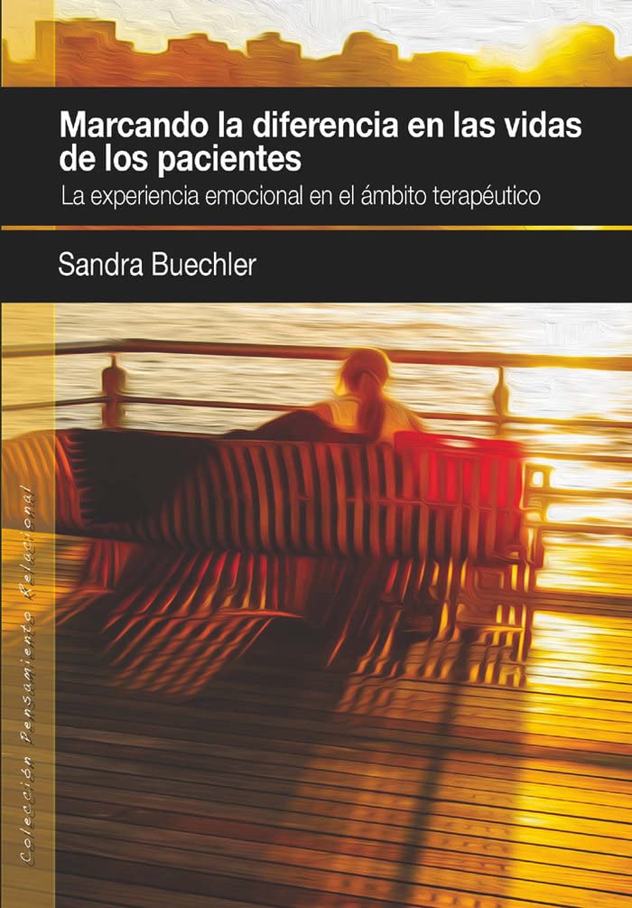 Marcando la diferencia en la vida de los pacientes: La experiencia emocional en el ámbito terapéutico book