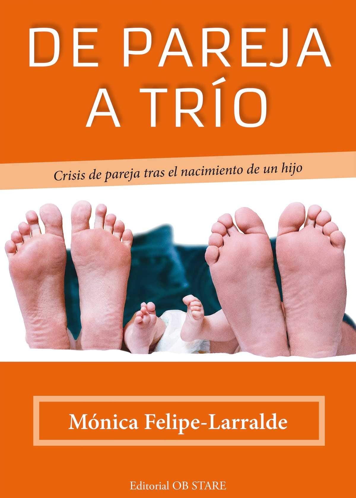 De Pareja a Trío. Crisis De Pareja Tras El Nacimiento De Un Hijo book