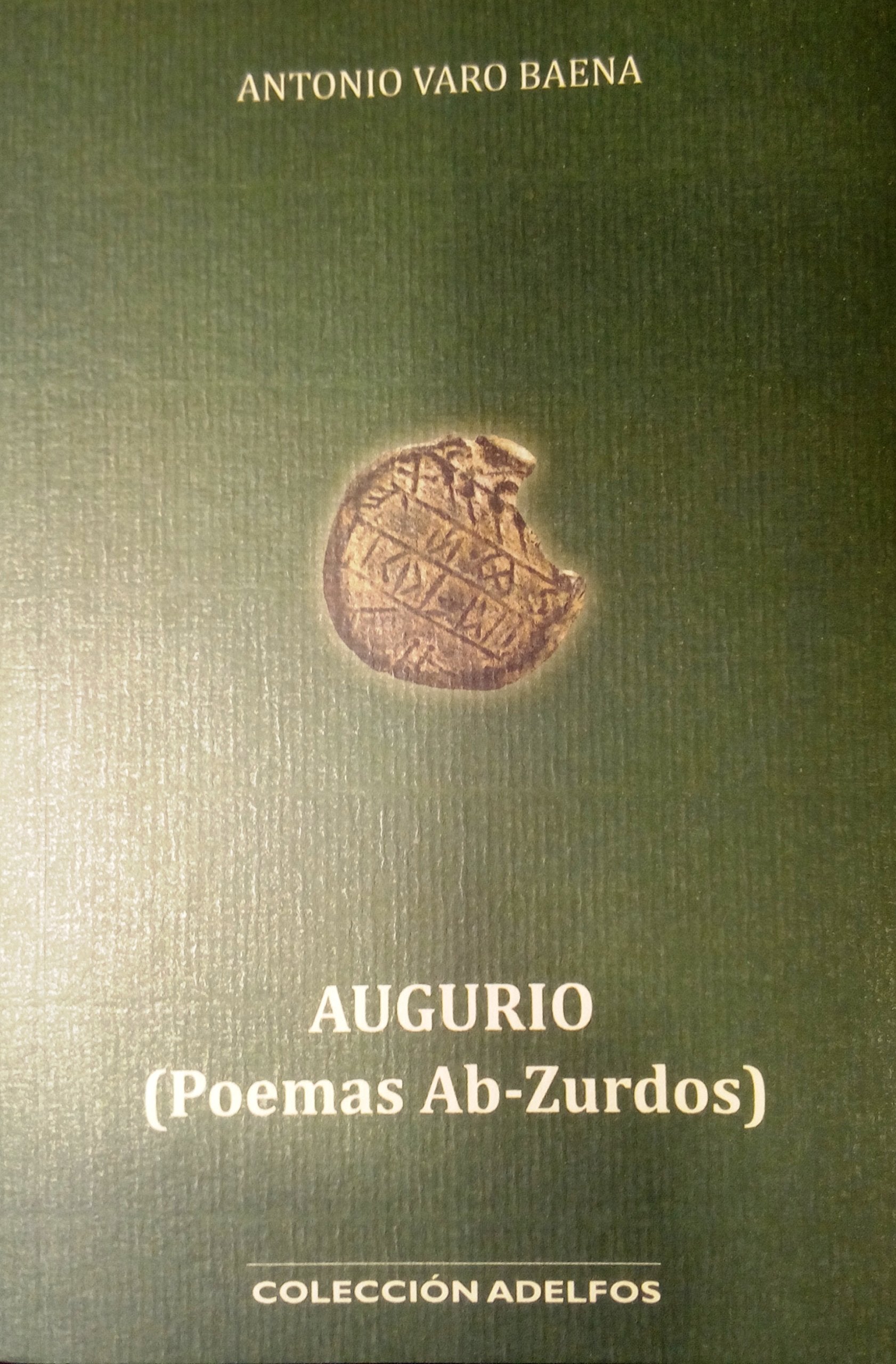 AUGURIO (POEMAS AB-ZURDOS) (COLECCION ADELFOS) book