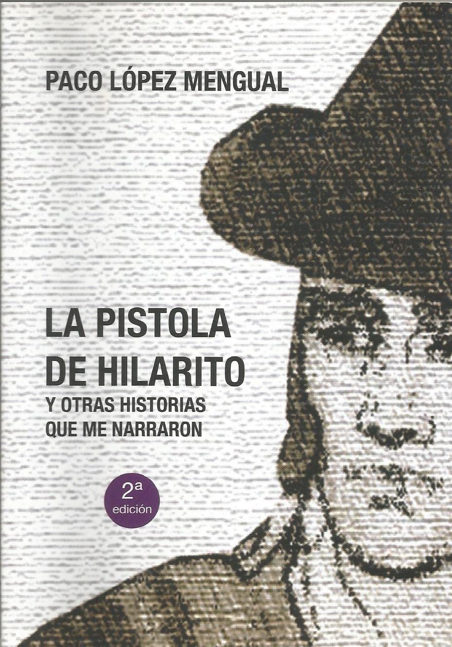 La pistola de Hilarito y otras historias que me narraron book