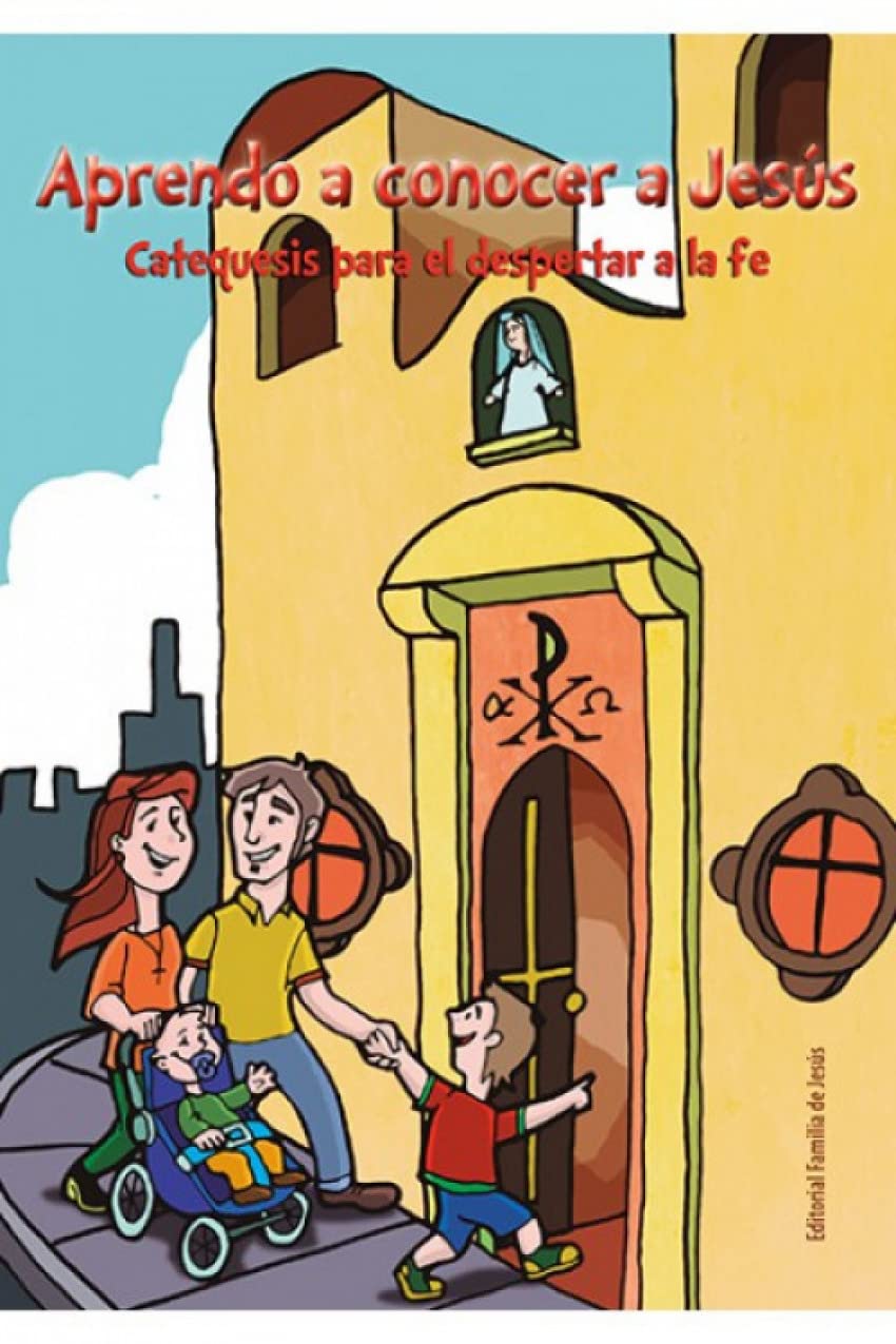 Aprendo a conocer a Jesús: Catequesis para el despertar a la fe book