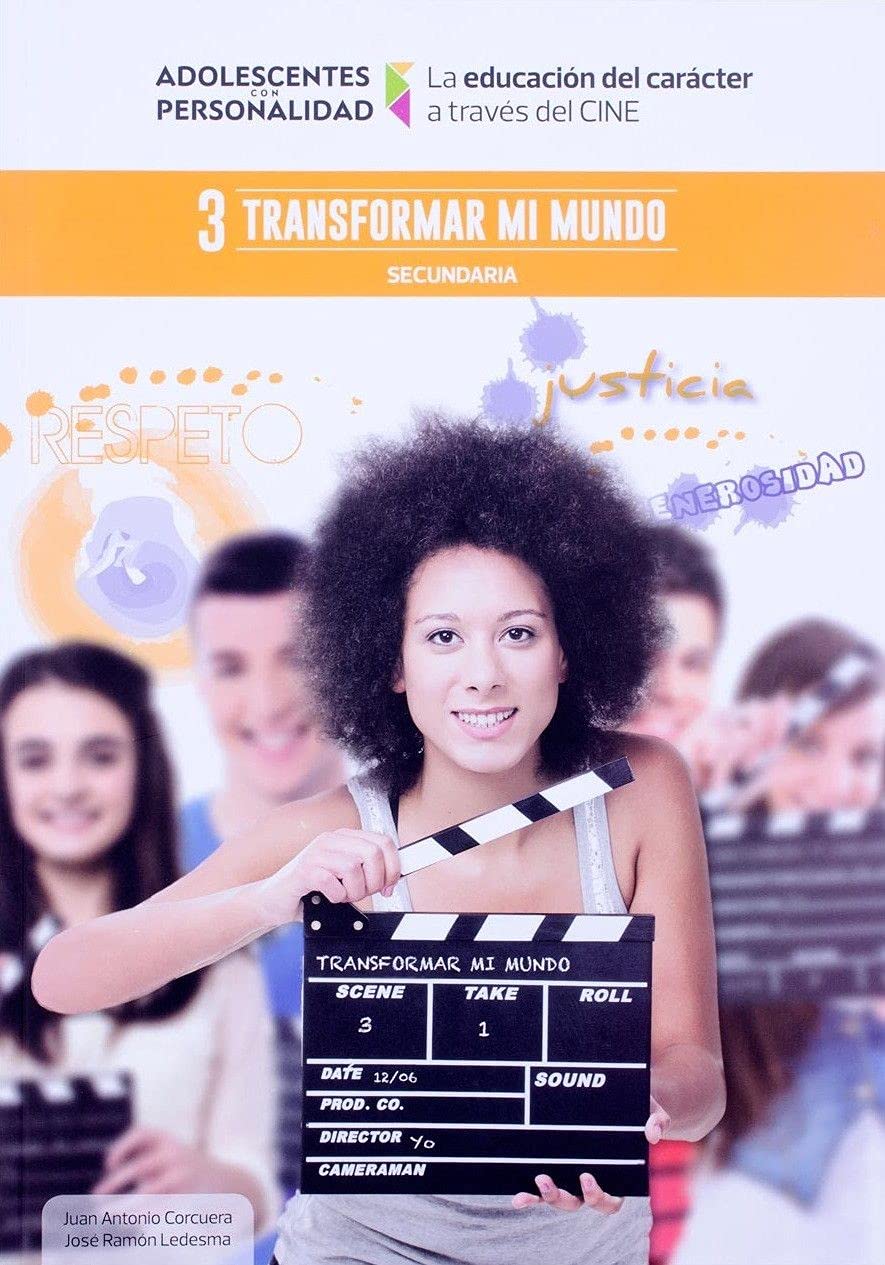 Transformar mi mundo: La educación del carácter a través del cine 3 (Adolescentes con Personalidad, Band 3) Philosophy