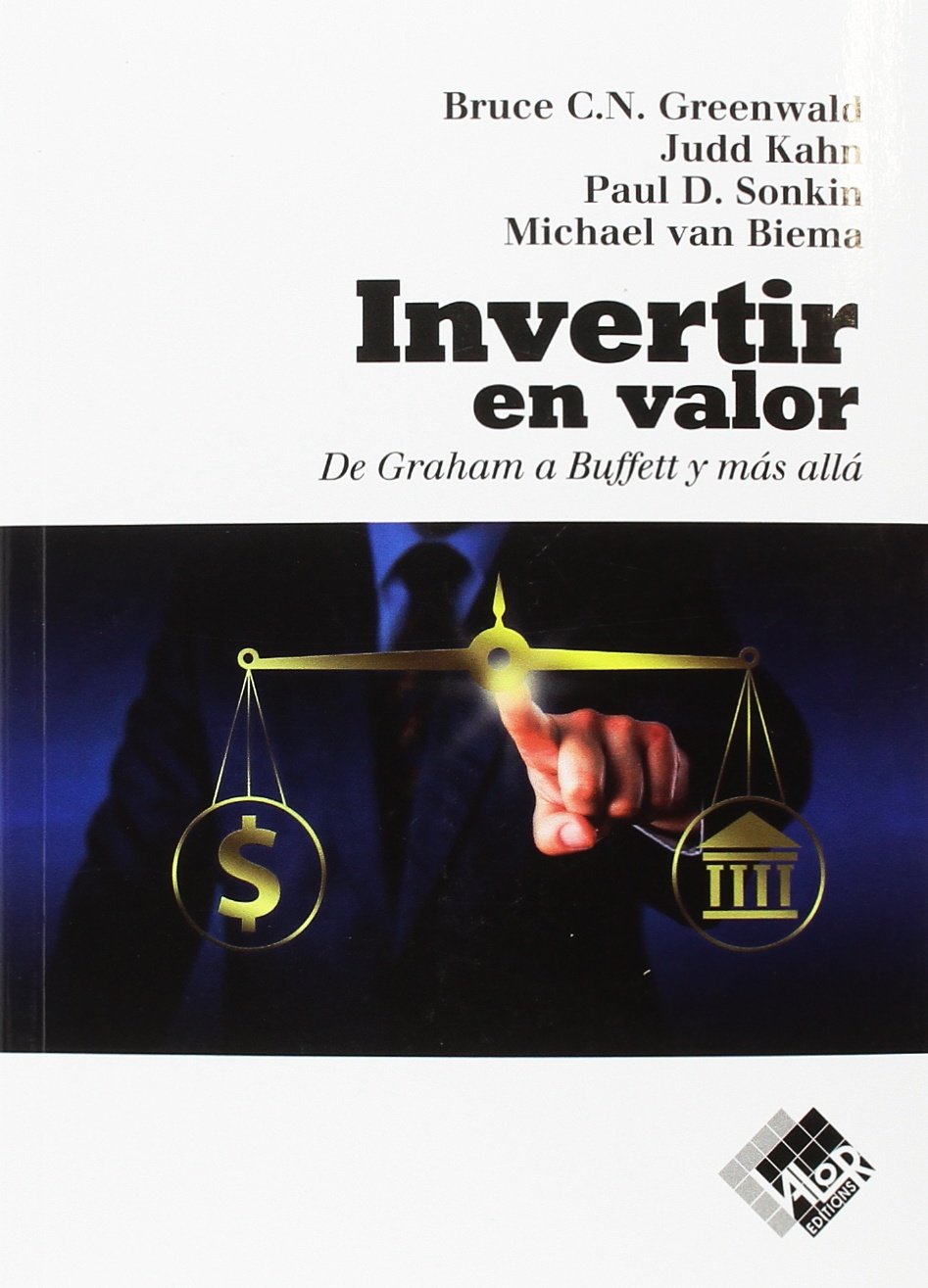 Invertir en valor : de Graham a Buffett y más allá Business, Finance & Career