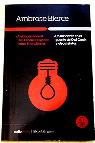 Un incidente en el puente de Owl Creek y otros relatos book