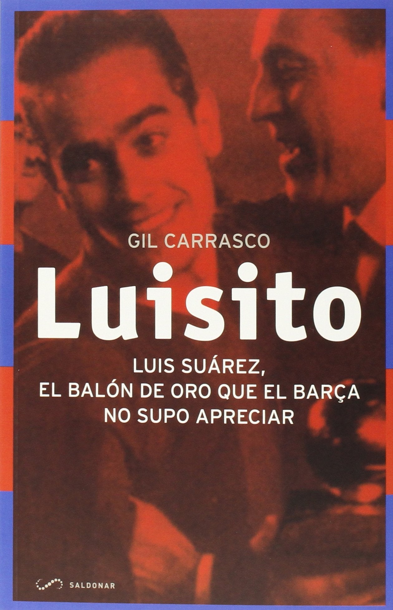 Luisito : El Balón de Oro que el Barça no supo apreciar Leisure & Fun