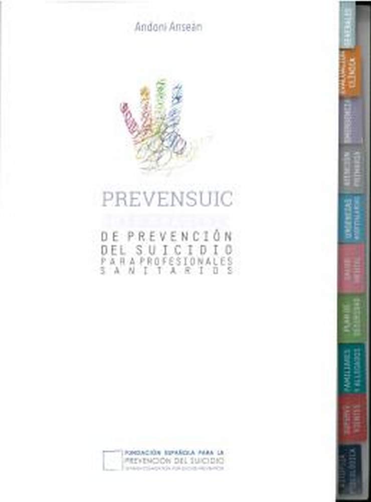 Prevensuic. Guía práctica de prevención del suicidio para profesionales sanitarios book