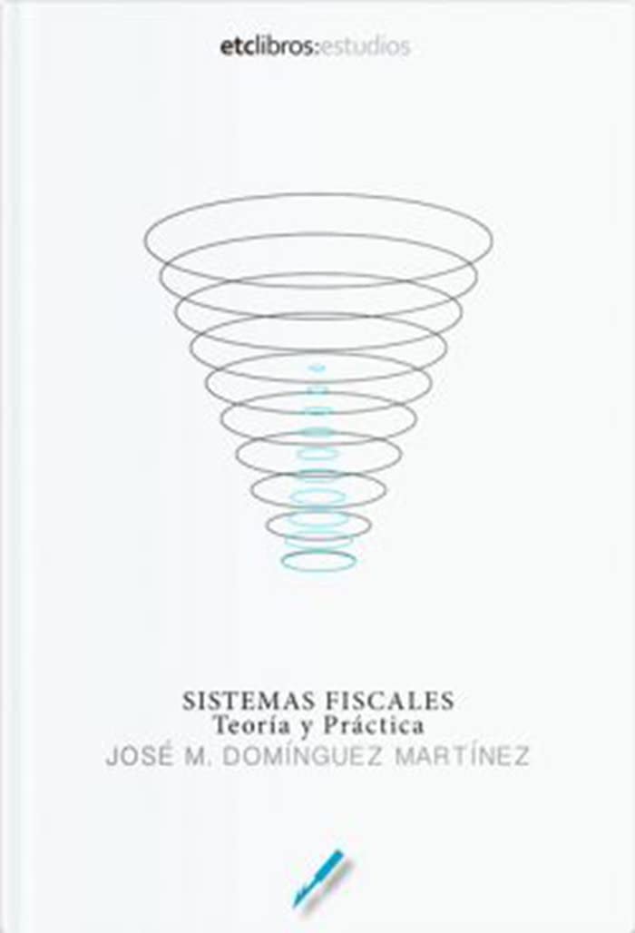 Sistemas Fiscales. Teoría y Práctica book