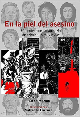 En la piel del asesino. 30 confesiones imaginarias de criminales muy reales book