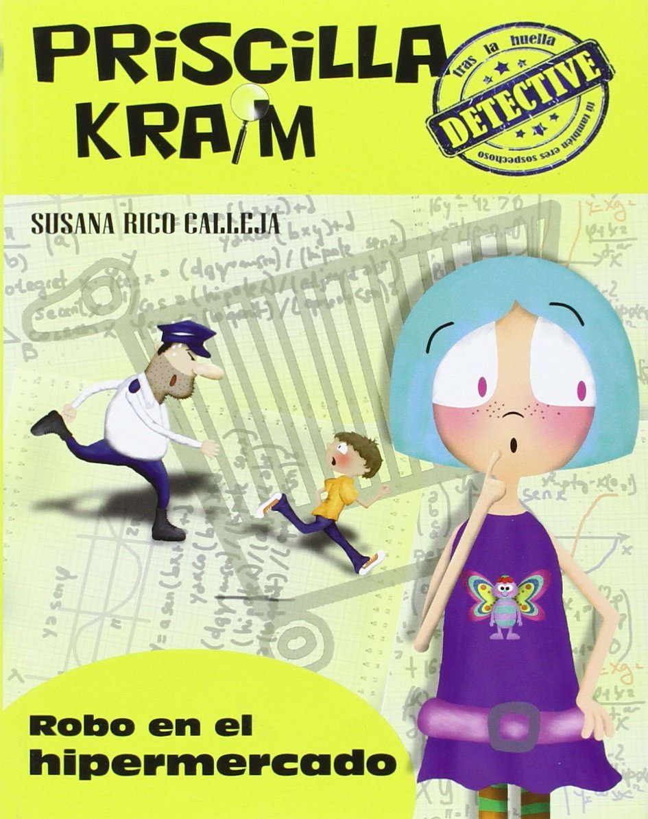 Priscilla kraim 2, 3. El misterio de los gatos desaparecidos ; Robo en el hipermercado Social Sciences