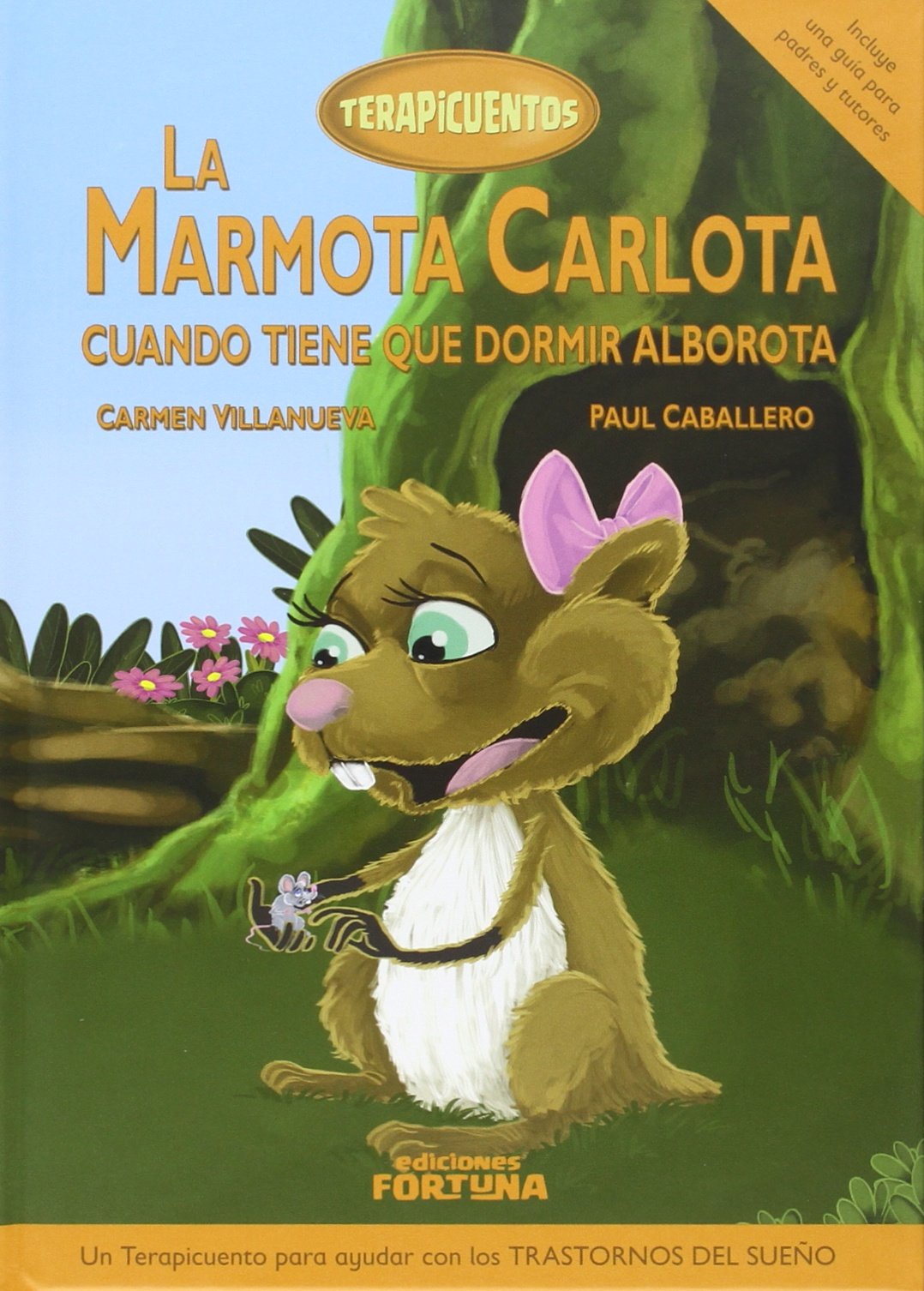 La marmota Carlota cuando tiene que dormir alborota book