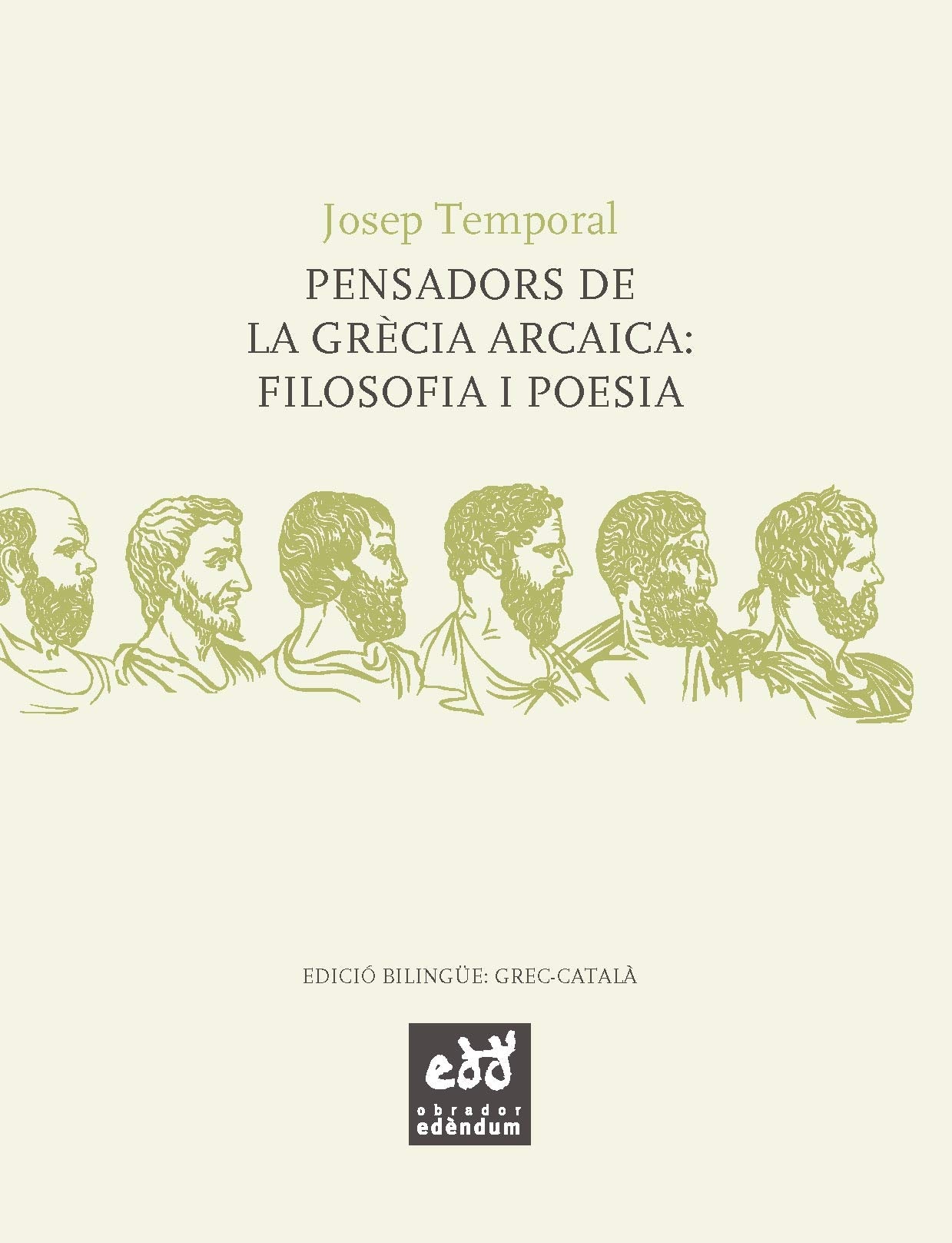 Pensadors de la Grècia arcaica : filosofia i poesia (Escriny, Band 7) Philosophy