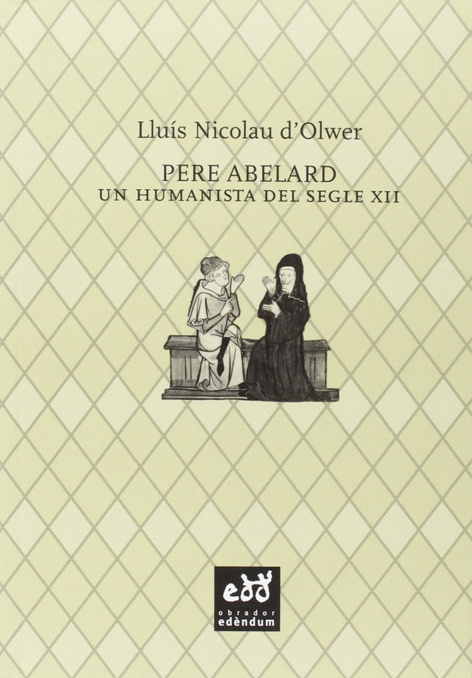 Pere Abelard : Un humanista del segle XII (Exemplaria Scholastica, Band 7) Philosophy