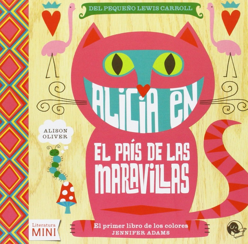 Alicia en el País de las Maravillas : el primer libro de los colores Social Sciences