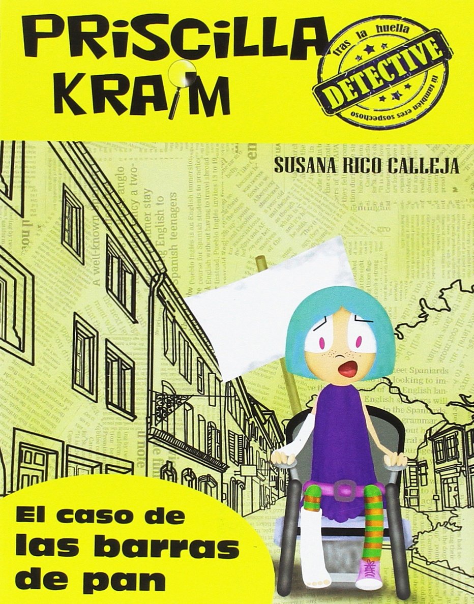 Priscilla Kraim 5. El caso de las barras de pan book