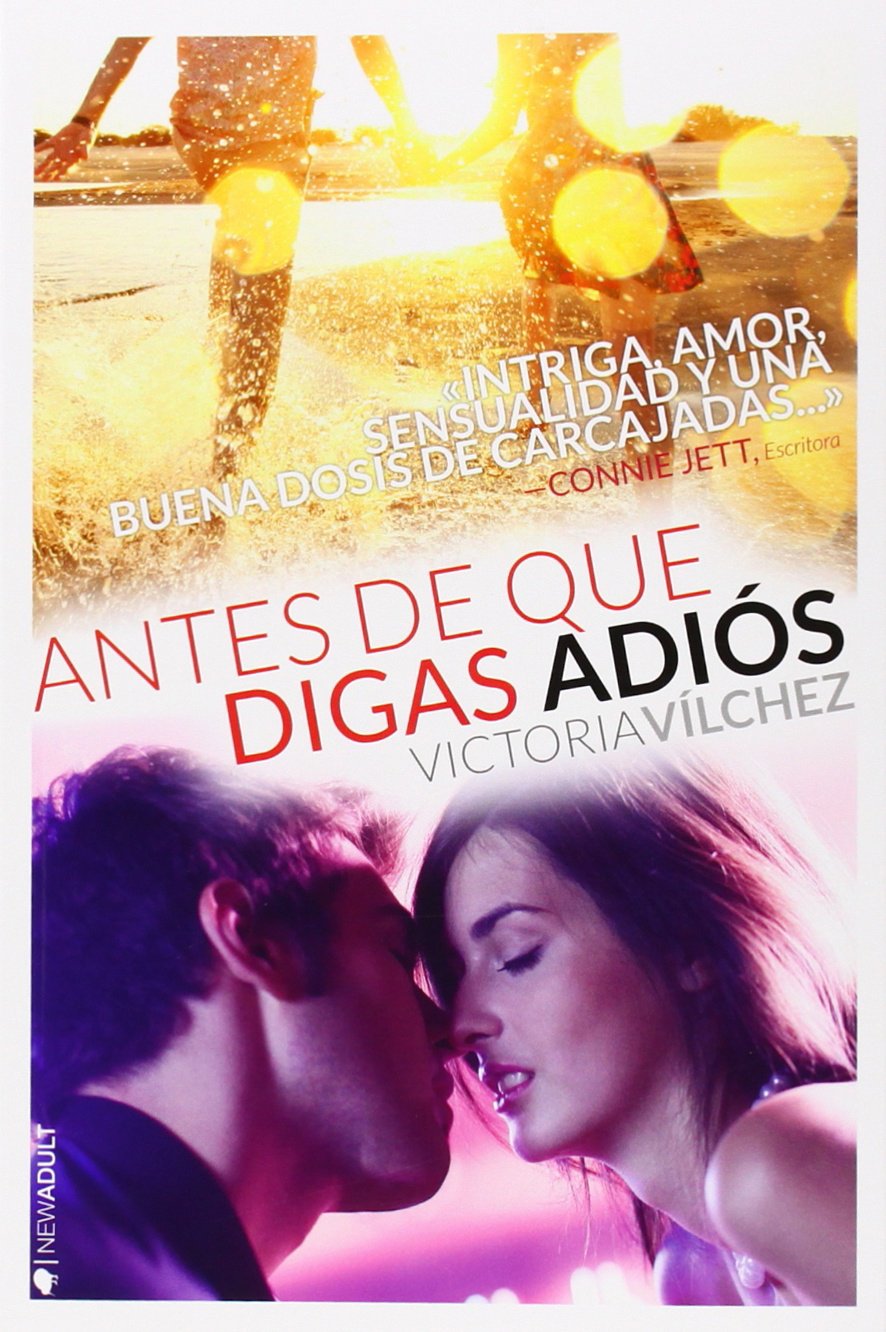 Antes de que digas adiós : dime que bailarás conmigo Contemporary literature