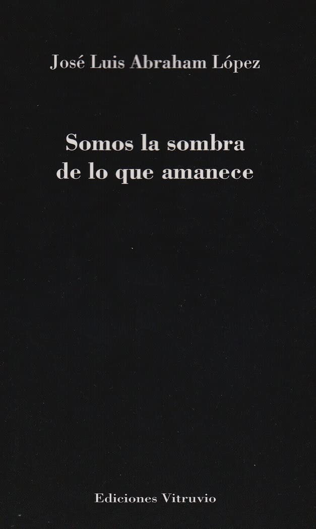 Somos la sombra de lo que amanece (Baños del Carmen, Band 473) Books