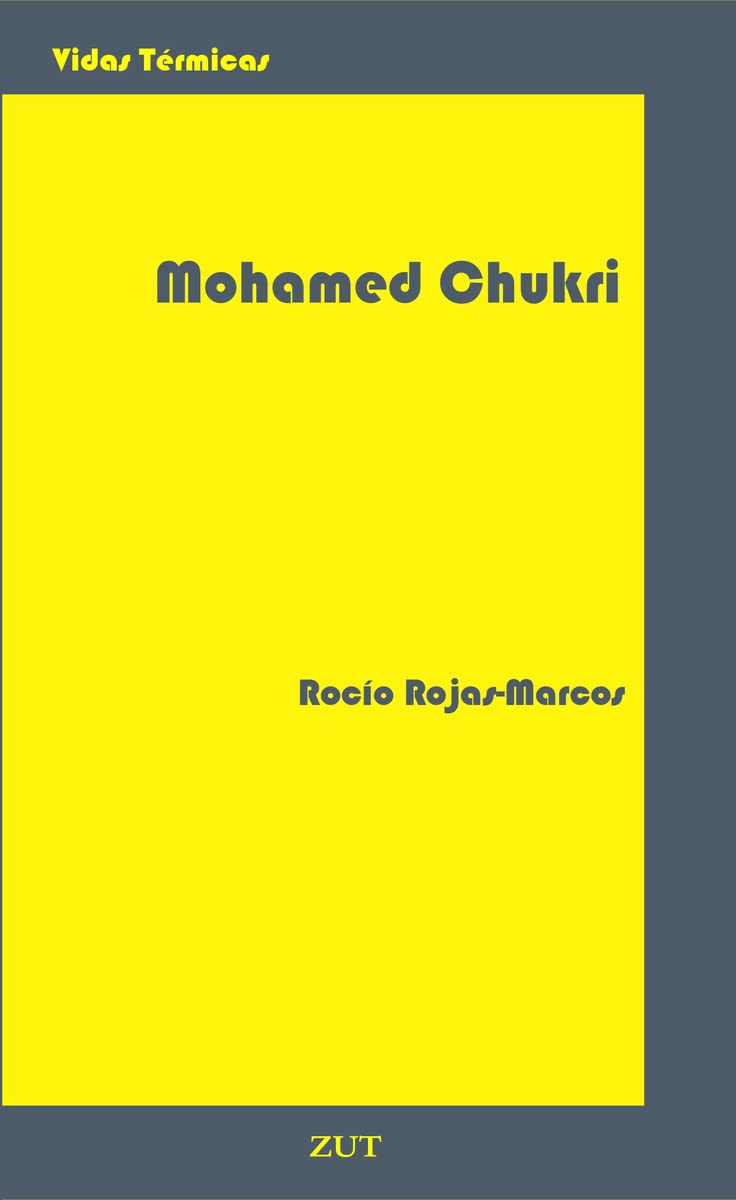 MOHAMMED CHUKRI (VIDAS TERMICAS, Band 3) Art & Literature