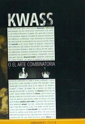 Kwass : o el arte combinatoria (Colección de_Sastre, Band 15) Contemporary literature