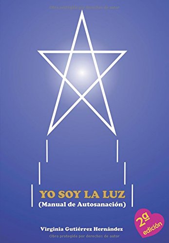 Yo soy la luz (Manual de Autosanación) Self-help
