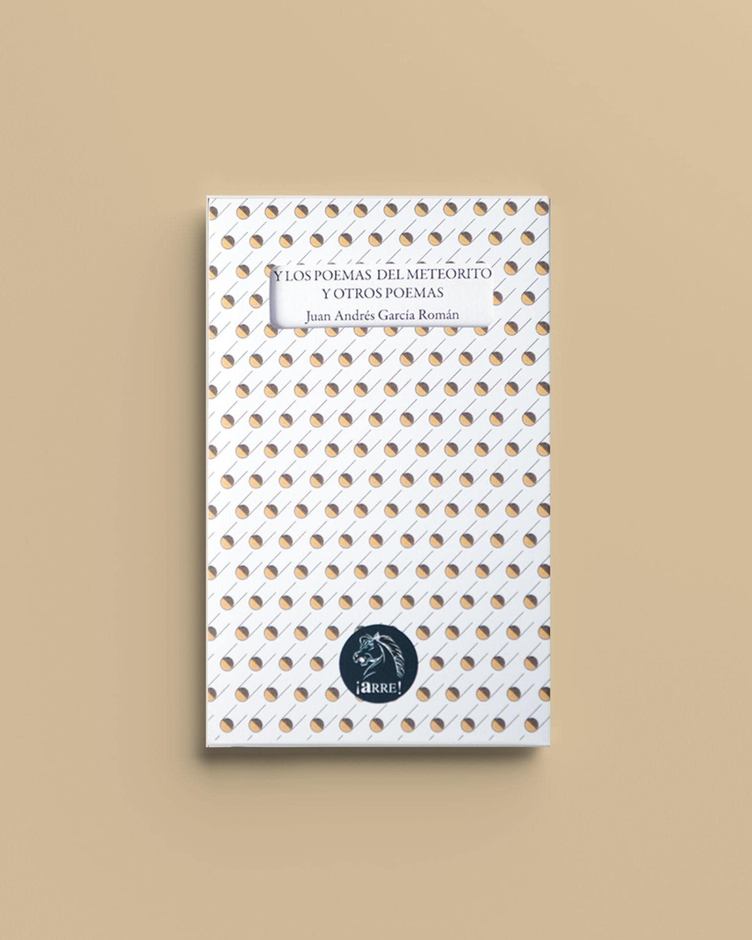 Y los poemas del meteorito y otros poemas (COLECCIÓN ARRE, Band 6) Books