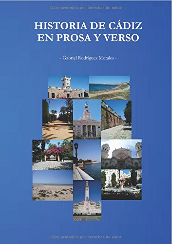 Historia de Cádiz en prosa y verso book