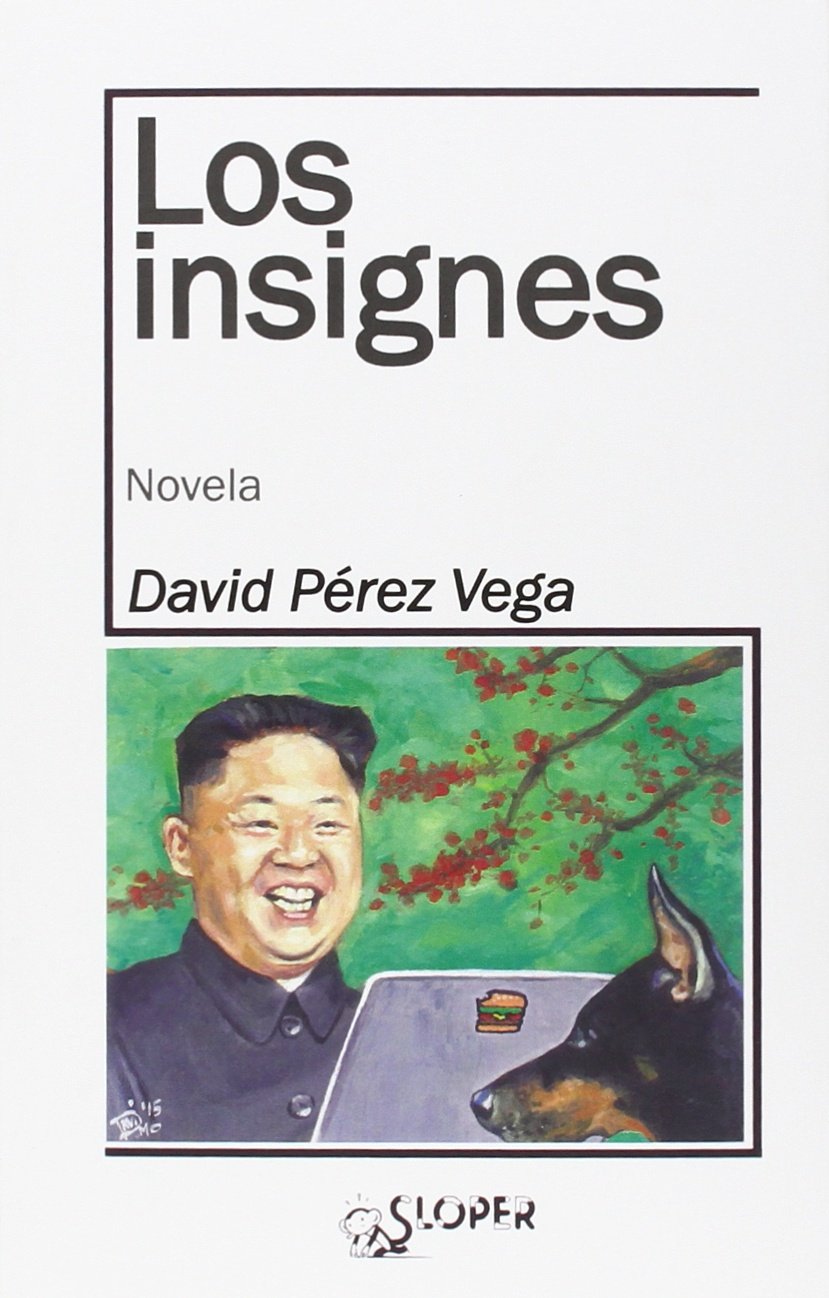 Los insignes (La noche polar, Band 51) Contemporary literature