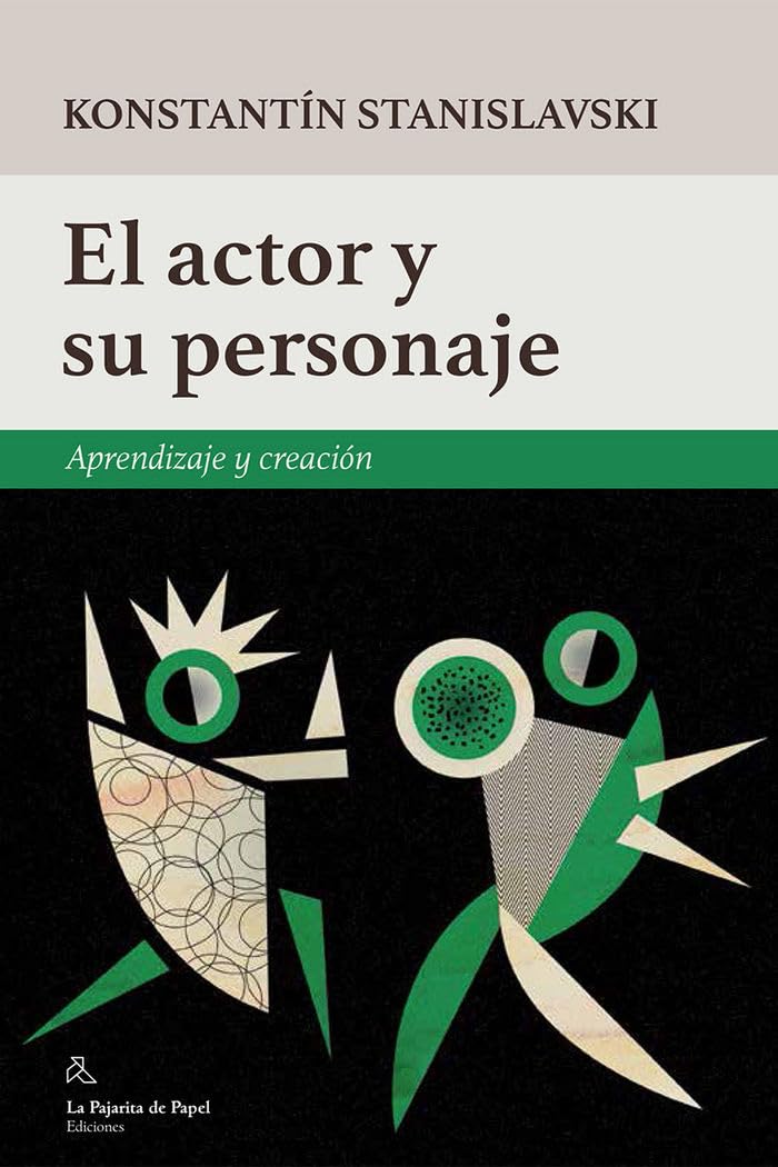 El actor y su personaje : aprendizaje y creación Film, Art & Culture