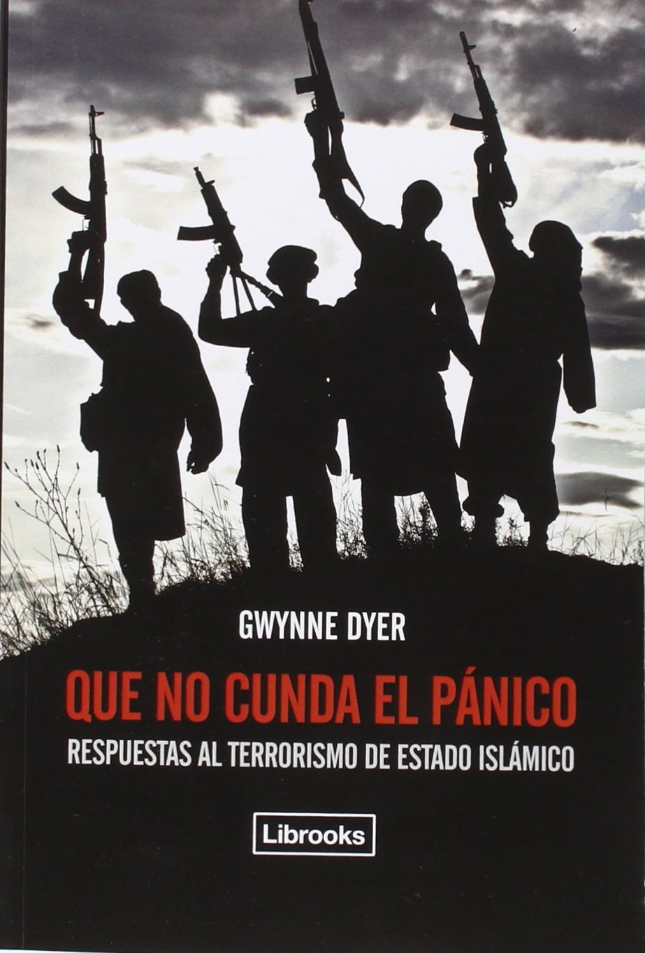 Que no cunda el pánico: Respuestas al terrorismo de Estado Islámico book