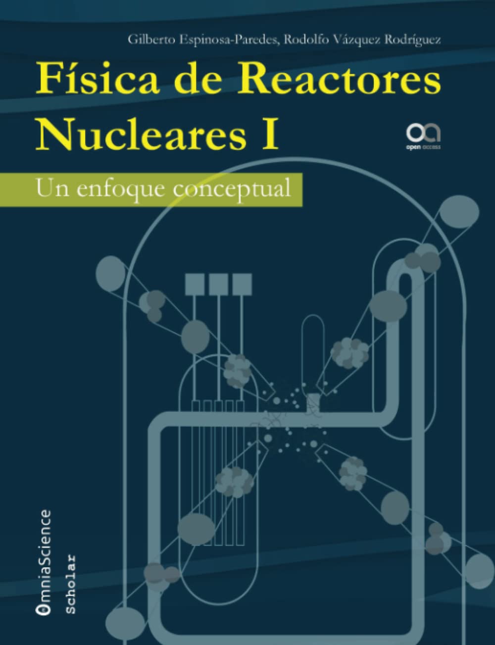 Física de reactores nucleares I: Un enfoque conceptual Natural Sciences