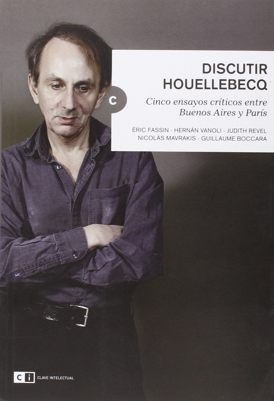 Discutir Houellebecq : cinco ensayos críticos entre Buenos Aires y París (Ensayo social, Band 15) Manga