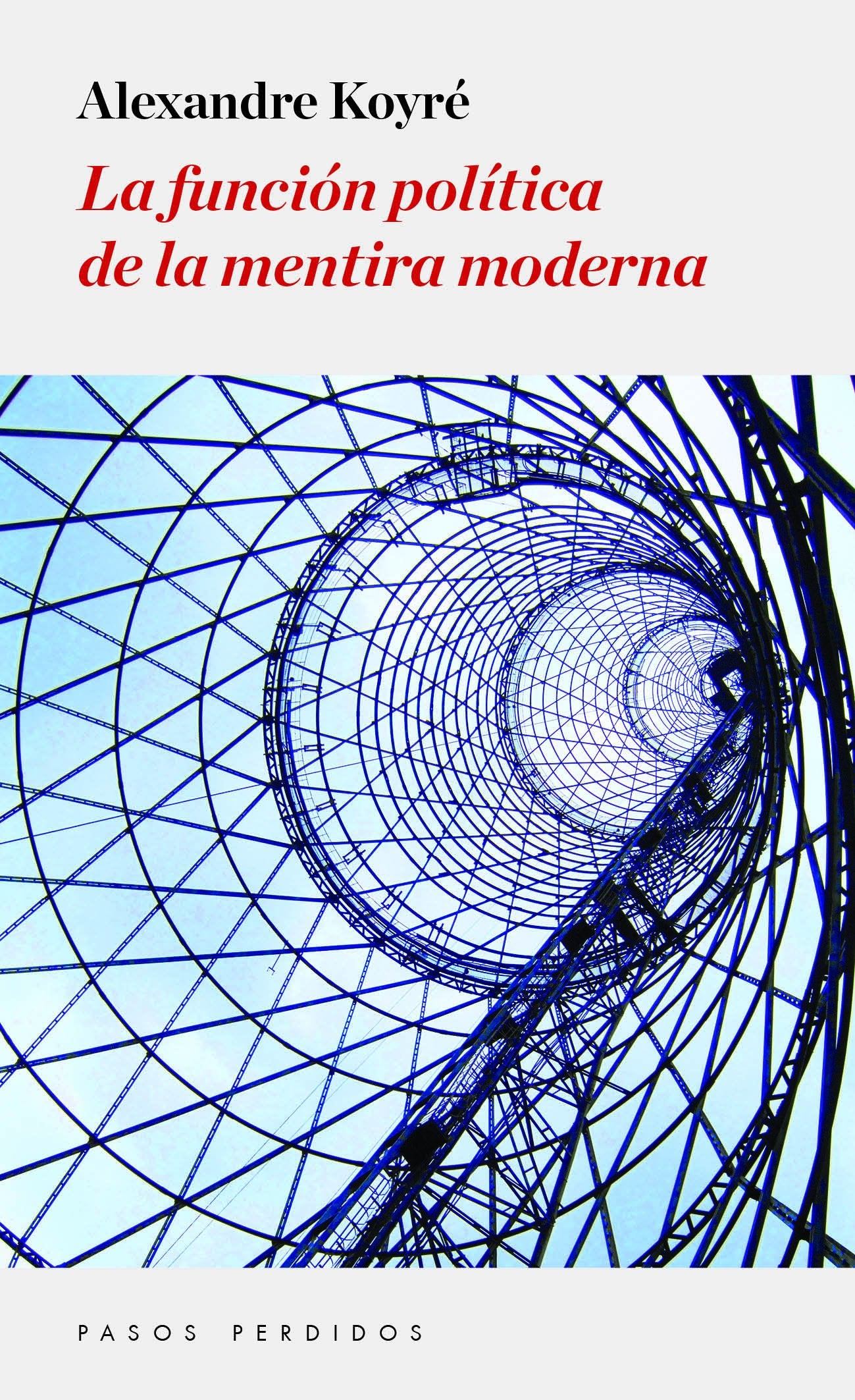 La función política de la mentira moderna book