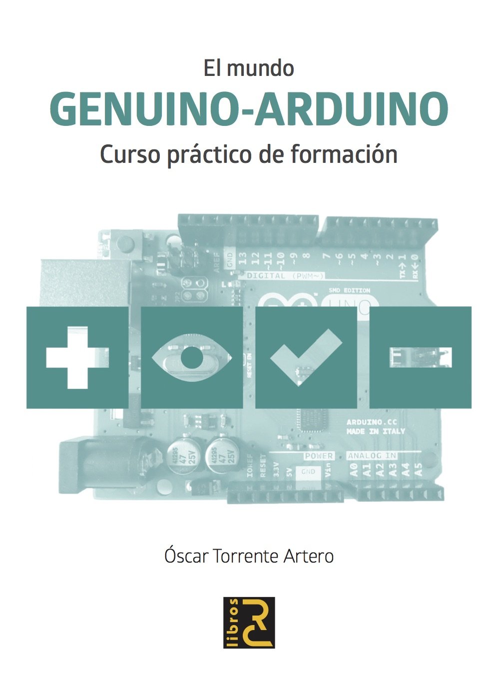 El mundo Genuino-Arduino.: Curso práctico de formación book